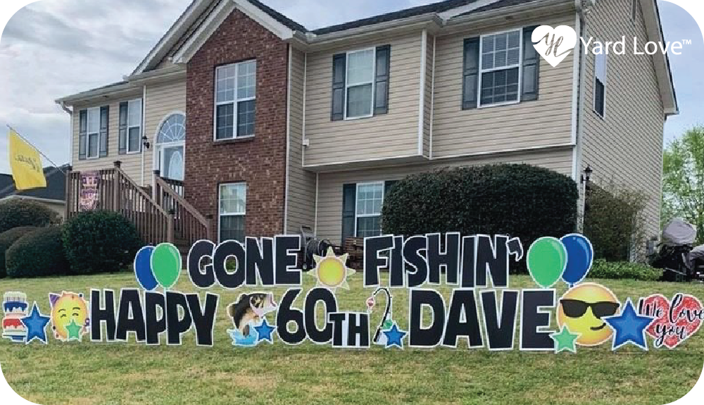 Gone Fishin' Happy 60th Dave yard signs