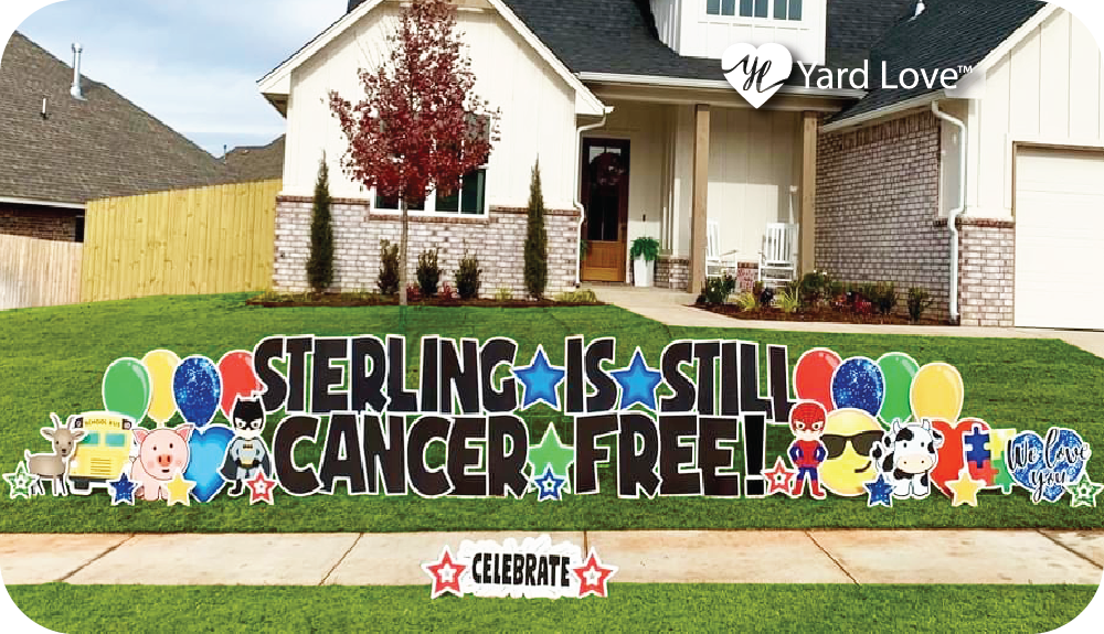 Sterling is Still Cancer Free! yard signs