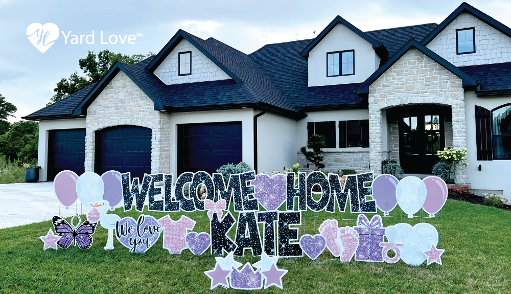 Welcome Home Kate baby welcoming yard signs