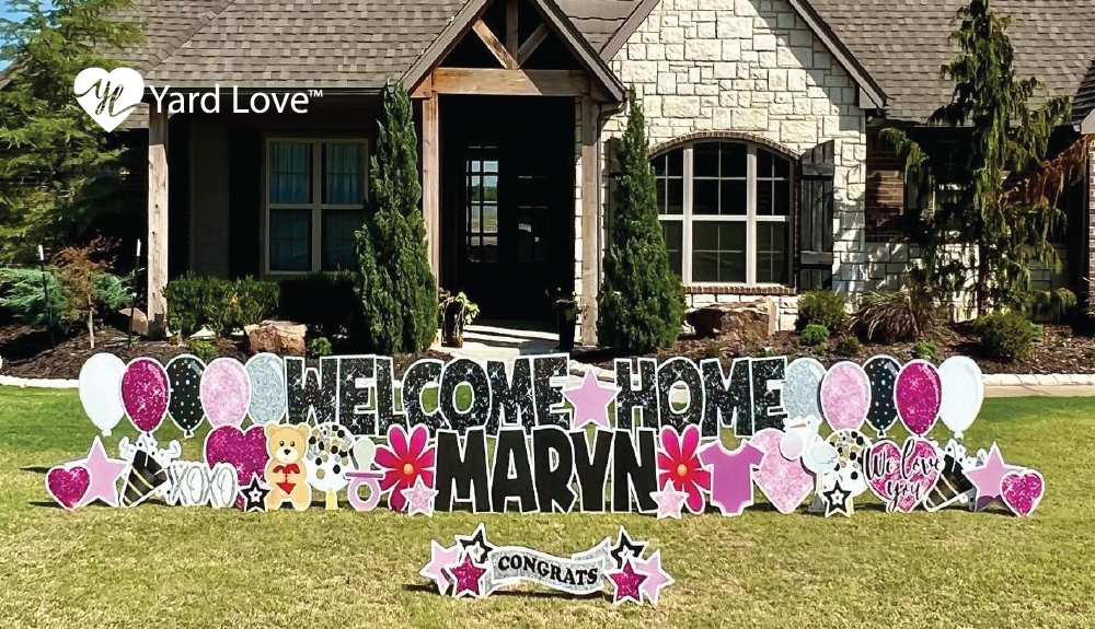 Welcome Home Maryn yard signs with baby related signs